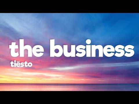 Tiësto - The Business (Lyrics) "Let';s Get Down to Business"